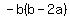 -b%28b-2a%29