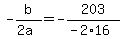-b%2F%282a%29+=+-203%2F%28-2%2A16%29