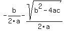-b%2F2a+-+sqrt%28b%5E2-4ac%29%2F2a