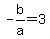-b%2Fa+=3