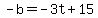 -b=-3t%2B15