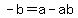 -b=a-ab