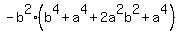 -b%5E2%2A%28b%5E4%2Ba%5E4%2B2a%5E2b%5E2%2Ba%5E4%29