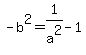 -b%5E2=1%2Fa%5E2-1