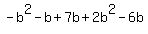-b%5E2-b%2B7b%2B2b%5E2-6b