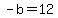 -b+=+12