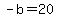 -b+=+20