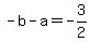 -b+-+a+=+-3%2F2