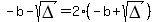 -b-sqrt%28DELTA%29=+2%28-b%2Bsqrt%28DELTA%29%29