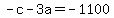-c+-+3a+=+-1100