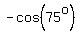 -cos%2875%5Eo%29