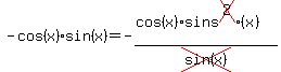-cos%28x%29sin%28x%29=-%28cos%28x%29sins%5Ecross%282%29%28x%29%29%2Fcross%28sin%28x%29%29