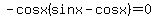 -cosx%28sinx-cosx%29=0