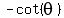 -cot%28theta%29