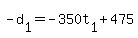 -d%5B1%5D+=+-350t%5B1%5D+%2B+475
