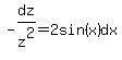 -dz%2Fz%5E2=2sin%28x%29dx