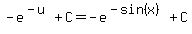 -e%5E%28-u%29+%2B+C+=+-e%5E%28-sin%28x%29%29+%2B+C+