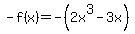 -f%28x%29=-%282x%5E3-3x%29