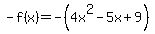 -f%28x%29=-%284x%5E2-5x%2B9%29