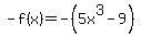 -f%28x%29=-%285x%5E3-9%29