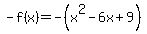 -f%28x%29=-%28x%5E2-6x%2B9%29