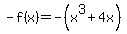 -f%28x%29=-%28x%5E3%2B4x%29