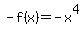 -f%28x%29=-x%5E4