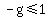 -g%3C=1