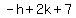 -h%2B2k%2B7