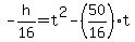 -h%2F16=t%5E2-%2850%2F16%29t