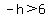 -h%3E6
