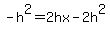 -h%5E2=2hx-2h%5E2%29