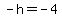 -h+=+-4