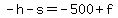 -h-s=-500%2Bf