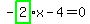 -highlight_green%28+2+%29%2Ax-4=0