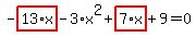-highlight_red%28+13%2Ax+%29-3%2Ax%5E2%2Bhighlight_red%28+7%2Ax+%29%2B9=0