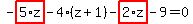 -highlight_red%28+5%2Az+%29-4%2A%28z%2B1%29-highlight_red%28+2%2Az+%29-9=0
