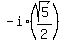-i%2A%28sqrt%285%29%2F2%29