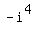 -i%5E4