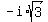 -i+%2A+sqrt%283%29
