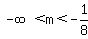 -infinity%3Cm%3C-1%2F8