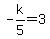 -k%2F5=3