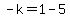 -k=1-5