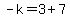 -k=3%2B7