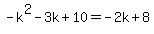 -k%5E2-3k%2B10=-2k%2B8
