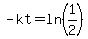 -kt=ln%281%2F2%29