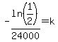 -ln%281%2F2%29%2F24000=k