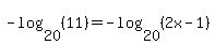 -log%2820%2C%2811%29%29=-log%2820%2C%282x-1%29%29