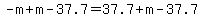 -m%2Bm-37.7=37.7%2Bm-37.7