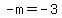 -m=-3
